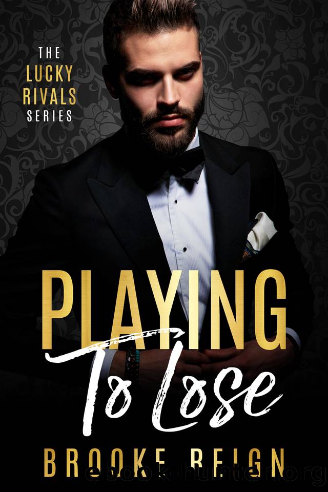 Playing To Lose (The Lucky Rivals Series Book 1) by Brooke Reign