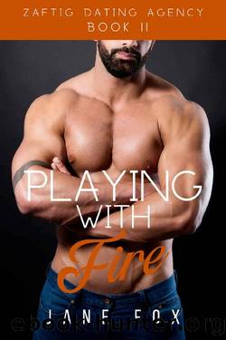 Playing With Fire (Zaftig Dating Agency Book 11) by Jane Fox