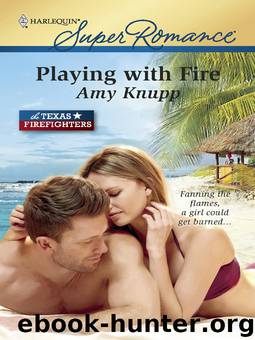 Playing With Fire by Amy Knupp