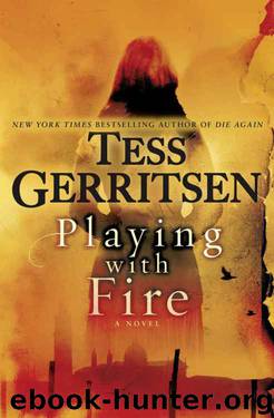 Playing With Fire: A Novel by Tess Gerritsen