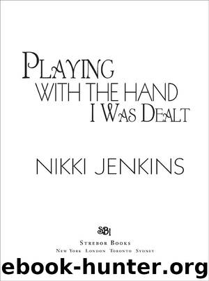 Playing With the Hand I Was Dealt by Nikki Jenkins