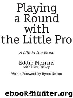 Playing a Round with the Little Pro by Eddie Merrins & Mike Purkey