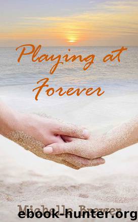 Playing at Forever by Michelle Brewer
