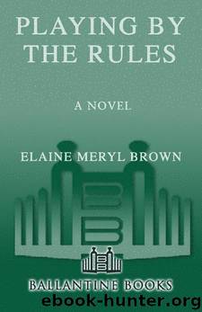 Playing by the Rules: A Novel by Elaine Meryl Brown