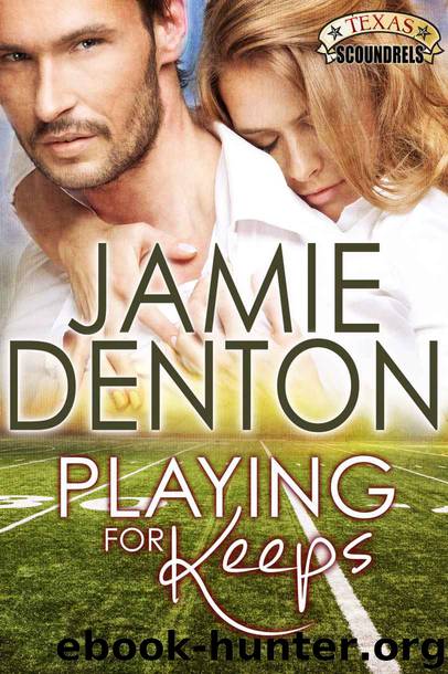 Playing for Keeps (Texas Scoundrels) by Denton Jamie