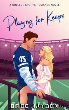 Playing for Keeps: A College Football Romance by Bree Hayden