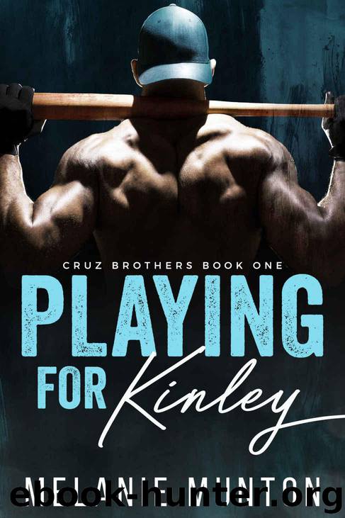 Playing for Kinley (Cruz Brothers Book 1) by Melanie Munton