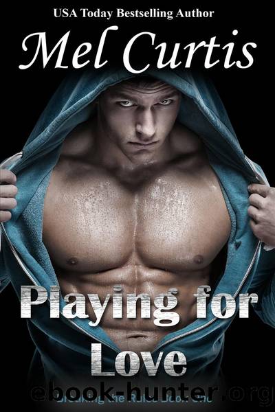 Playing for Love by Mel Curtis