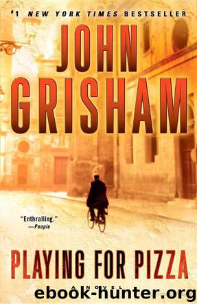 Playing for Pizza: A Novel by John Grisham