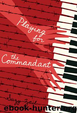 Playing for the Commandant by Suzy Zail