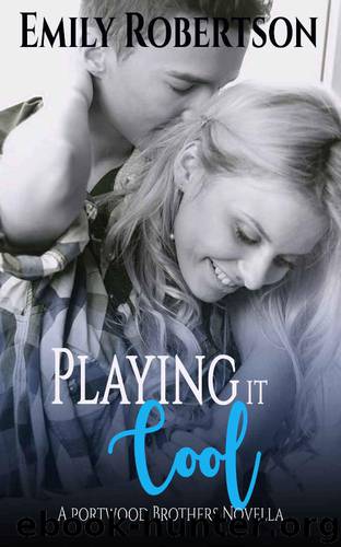 Playing it Cool: A Portwood Brothers Novella (Portwood Brothers Series Book 1) by Emily Robertson