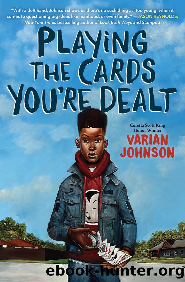 Playing the Cards You're Dealt by Varian Johnson