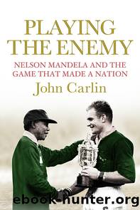 Playing the Enemy by John Carlin