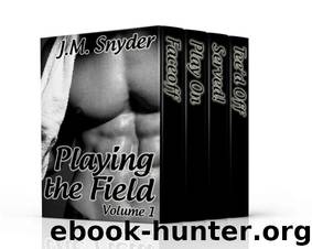 Playing the Field: Volume I Gay Sports Erotic Romance Box Set by J.M. Snyder