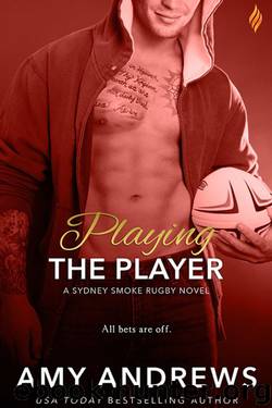 Playing the Player (Sydney Smoke Rugby #3) by Amy Andrews