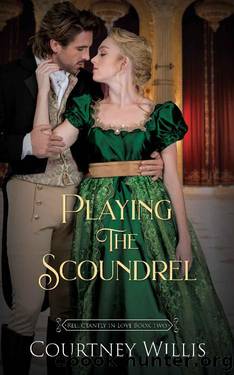 Playing the Scoundrel: A Regency Romance (Reluctantly in Love Book 2) by Courtney Willis