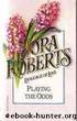 Playing the odds by Nora Roberts