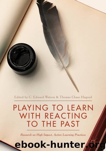 Playing to Learn with Reacting to the Past by C. Edward Watson & Thomas Chase Hagood