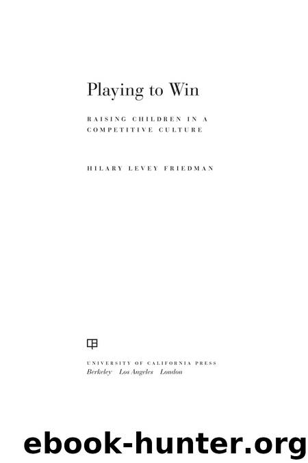 Playing to Win by Levey Friedman Hilary