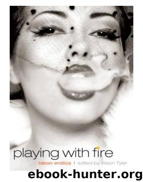 Playing with Fire by Alison Tyler