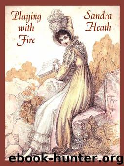 Playing with Fire by Sandra Heath