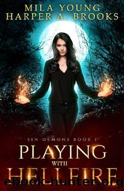 Playing with Hellfire: A Paranormal Romance (Sin Demons Book 1) by Mila Young & Harper A. Brooks