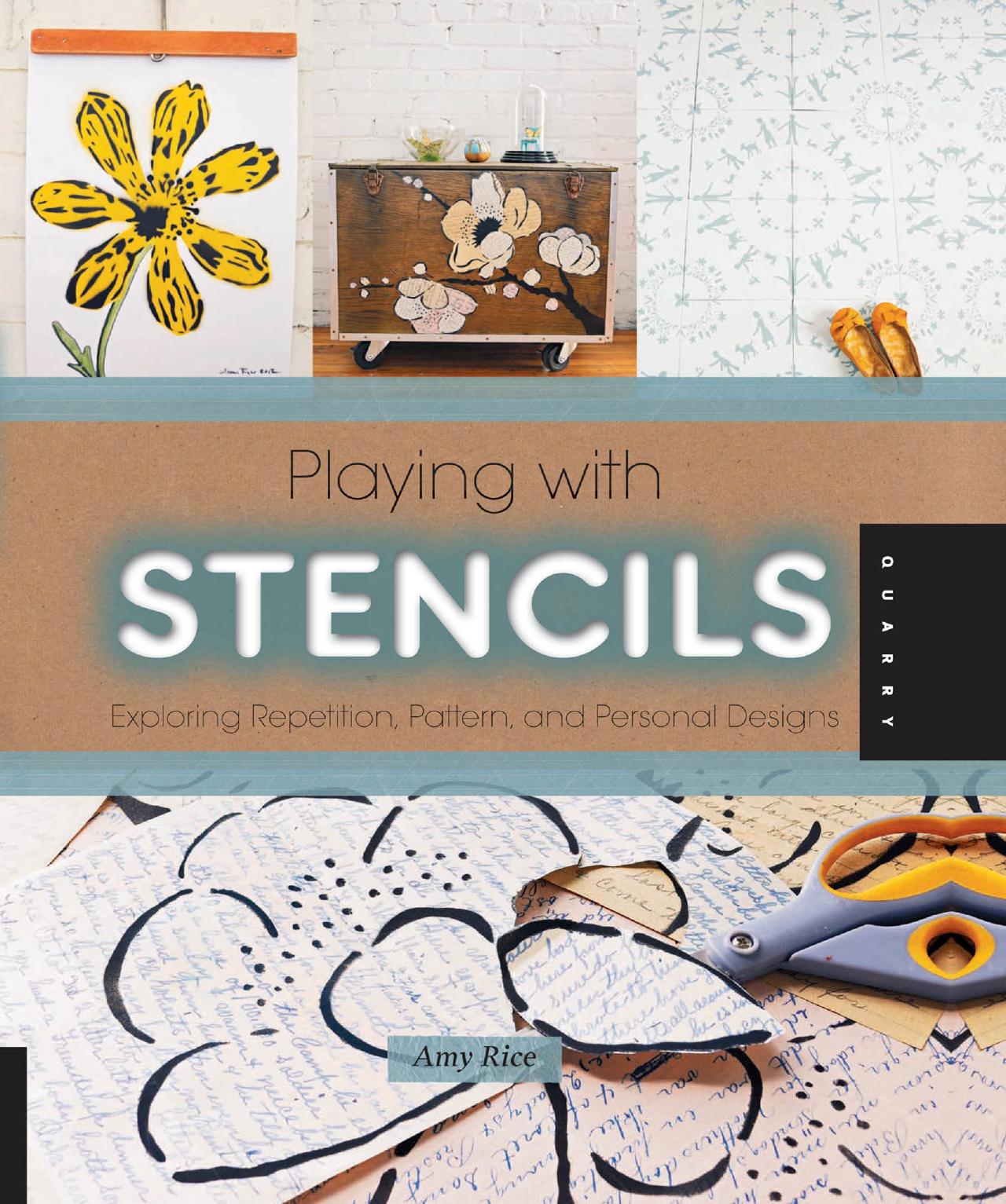 Playing with Stencils Exploring Repetition Pattern and Personal Designs by Rice Amy