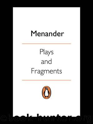 Plays and Fragments (Classics) by Menander
