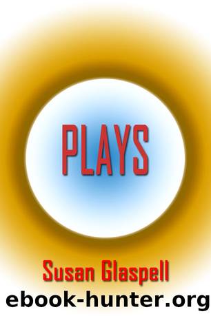 Plays by Susan Glaspell