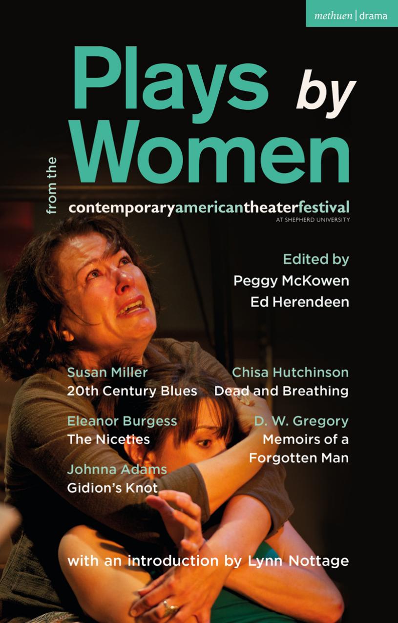 Plays by Women From the Contemporary American Theater Festival: Gidion's Knot; The Niceties; Memoirs of a Forgotten Man; Dead and Breathing; 20th Century Blues by unknow