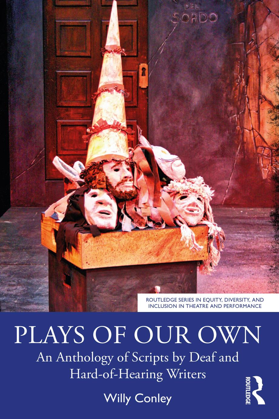 Plays of Our Own; An Anthology of Scripts by Deaf and Hard-of-Hearing Writers by Willy Conley