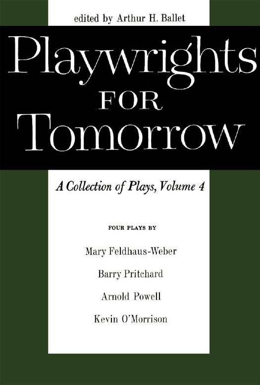 Playwrights for Tomorrow: A Collection of Plays (Volume 4) by Arthur Ballet