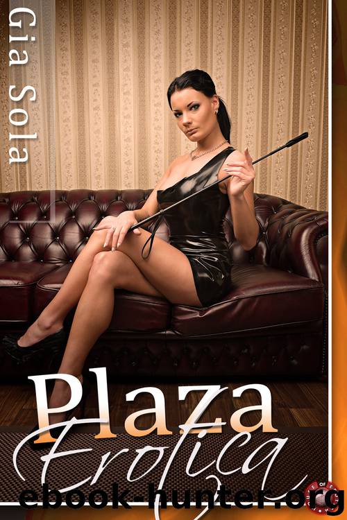 Plaza Erotica by Gia Sola