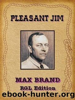 Pleasant Jim by Max Brand