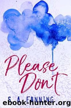 Please Don't by S. A. Fanning