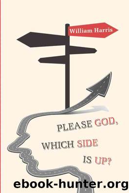 Please God, which side is up? by Harris William;