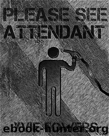 Please See Attendant by Yvie Towers