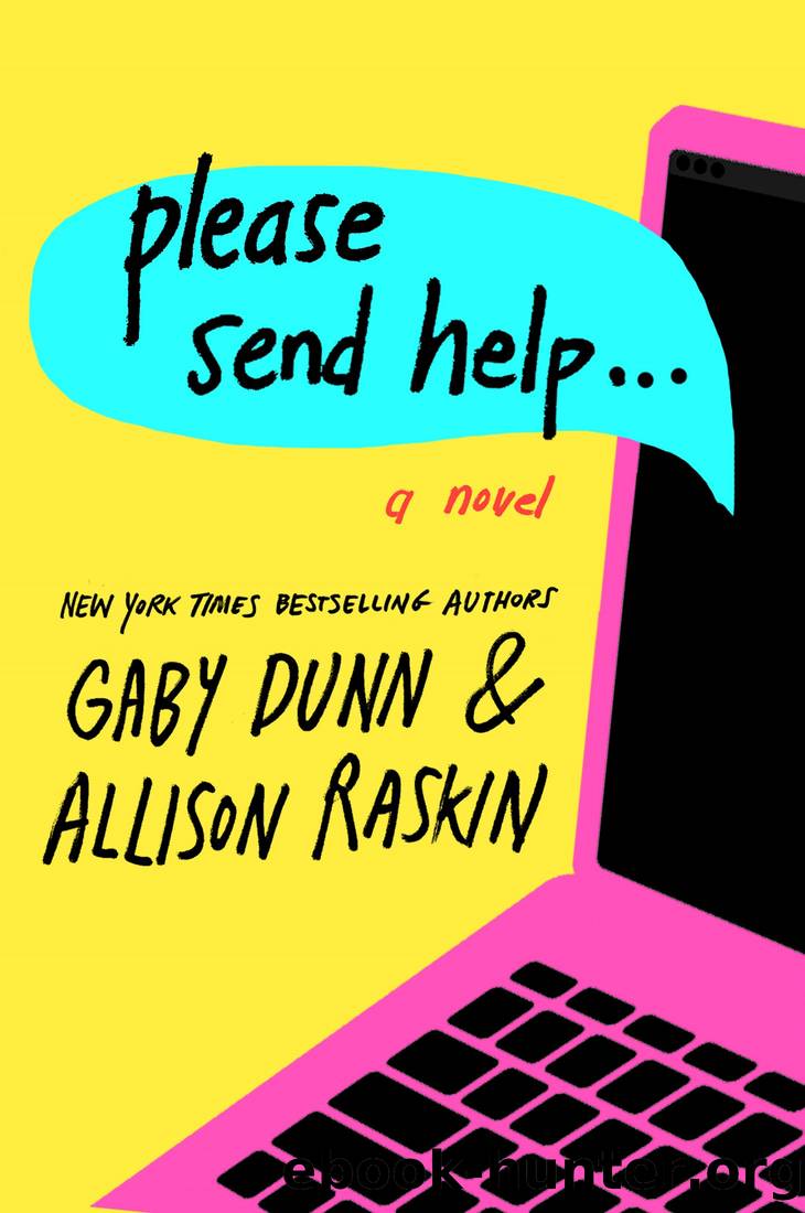 Please Send Help_A Novel by Gaby Dunn & Allison Raskin