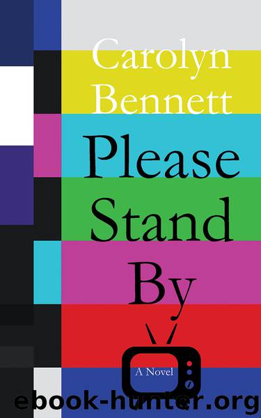 Please Stand By by CAROLYN BENNETT