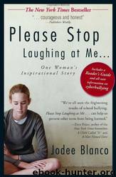 Please Stop Laughing at Me: One Woman's Inspirational True Story by Jodee Blanco