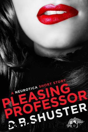 Pleasing Professor by D. B. Shuster