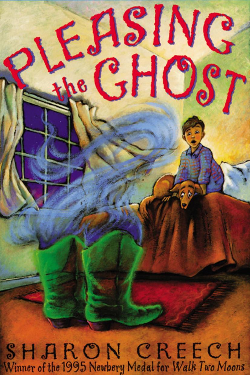 Pleasing the Ghost by Sharon Creech