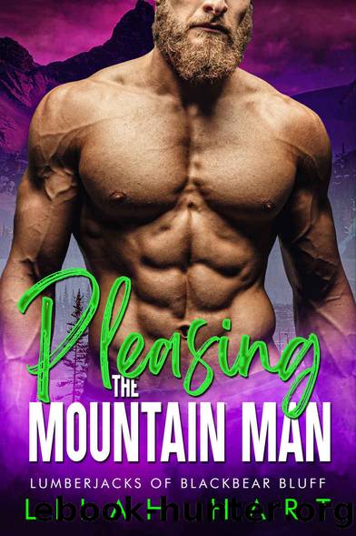Pleasing the Mountain Man: An Age Gap Instalove Romance (Lumberjacks of Blackbear Bluff Book 5) by Hart Lilah