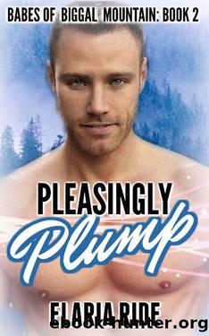 Pleasingly Plump by Elaria Ride