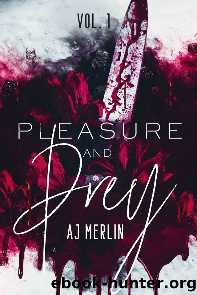 Pleasure & Prey: vol. 1 (Pleasure And Prey) by Merlin AJ