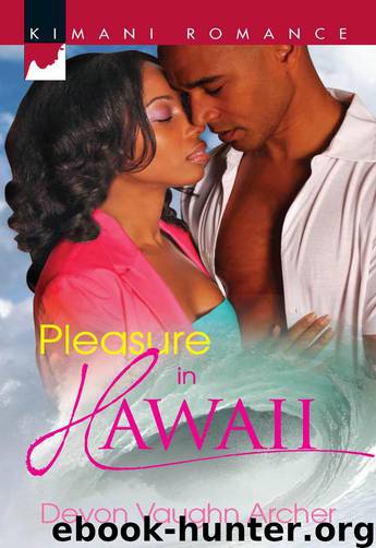Pleasure in Hawaii (Kimani Romance) by Archer Devon Vaughn