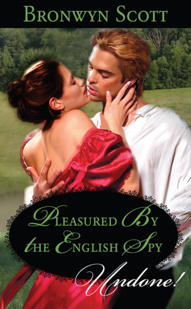 Pleasured by the English Spy by Bronwyn Scott