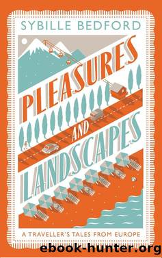 Pleasures and Landscapes by Sybille Bedford