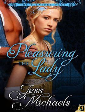 Pleasuring the Lady (The Pleasure Wars) by Michaels Jess