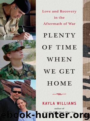 Plenty of Time When We Get Home by Kayla Williams